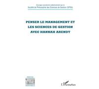 Penser le management et les sciences de gestion avec Hannah Arendt