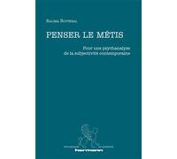 Penser le métis Pour une psychanalyse de la subjectivité contemporaine - Salima Boutebal - Hermann - broché - Essai