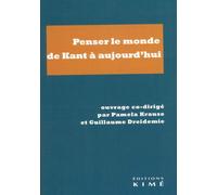 Penser le monde. De Kant à aujourd'hui - Guillaume Dreidemie - Kime - broché - Essai