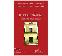 Penser Le Nazisme - Eléments De Discussion
