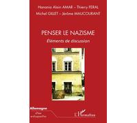 Penser le nazisme Eléments de discussion - Hanania Alain Amar - L'harmattan - broché - Essai