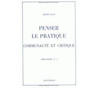 Penser le pratique, communauté et critique - Pierre Livet - Klincksieck - broché - Essai