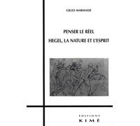 Penser Le Réel - Hegel, La Nature Et L'esprit