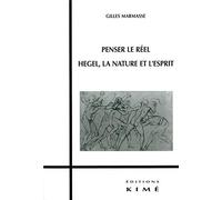 Penser Le Réel - Hegel, La Nature Et L'esprit