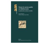 Penser le service public en Méditerranée. Le prisme des sciences sociales - Ghislaine Gallenga - Karthala - broché - Essai