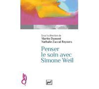 Penser le soin avec Simone Weil - Nathalie Zaccaï-Reyners - Puf - broché - Etude