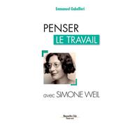 Penser le travail avec Simone Weil - Emmanuel Gabellieri - Nouvelle Cite - broché - Etude