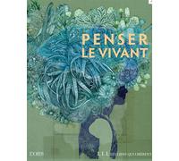 Penser le vivant - L'obs - Les Liens Qui Liberent - broché - Essai