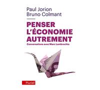 Penser l'économie autrement: Conversations avec Marc Lambrechts