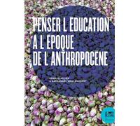 Penser l'éducation à l'époque de l'Anthropocène - Renaud Hétier - Le Bord De L'eau Eds - broché - Guide