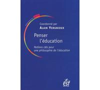 Penser L'éducation - Notions Clés En Philosophie De L'éducation