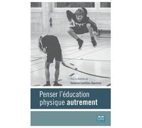 Penser l'éducation physique autrement - Vanessa Lentillon-Kaestner - Eme Et Intercommunications - broché - Etude