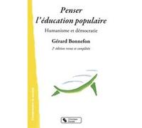 Penser l'education populaire 2e ed revue et augmentée Gérard Bonnefon (Auteur)
