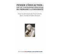 Penser l'éducation : une vie à développer l'éducation, du primaire à l'université