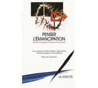 Penser L'émancipation - Offensives Capitalistes Et Résistances Internationales