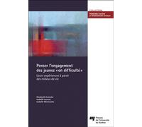 Penser l'engagement des jeunes « en difficulté » Leurs expériences à partir des milieux de vie - Élisabeth Greissler - Presses Universite Du Quebec - broché - Essai