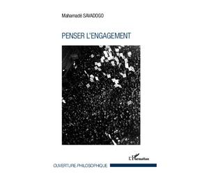 Penser l'engagement - Mahamadé Savadogo - L'harmattan - broché - Scolaire / Universitaire