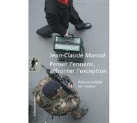 Penser l'ennemi, affronter l'exception Jean-Claude Monod (Auteur)