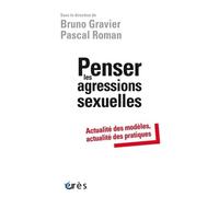 Penser les agressions sexuelles - Actualité des modèles, actualité des pratiques