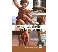 Penser les droits de la naissance - Marcela Iacub - Puf - broché - Essai