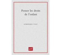 Penser les droits de l'enfant - Dominique Youf - Puf - broché - Essai