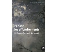 Penser les effondrements Critiques d'un récit dominant - Jean-Paul Deléage - Le Bord De L'eau Eds - broché - Revue