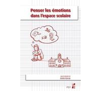 Penser Les Émotions Dans L'espace Scolaire