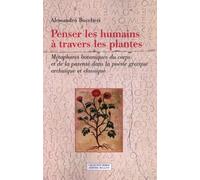 Penser les humains à travers les plantes: Métaphores botaniques du corps et de la parenté dans la poésie gracque archaïque et classique