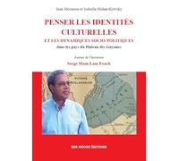 Penser les identités culturelles et les dynamiques socio-politiques dans les pays du Plateau des Guyanes