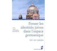 Penser les identites juives dans l espace germanique XIXème-XXème siècles - Pur - Presses Universitaires Rennes - broché - Etude