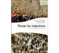 Penser les migrations pour repenser la société - Françoise Dureau - Pu.francois Rabelais - broché - Etude