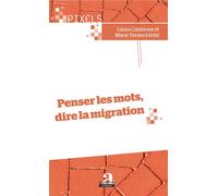 Penser les mots, dire la migration - Laura Calabrese - Academia Eds - broché - Essai
