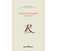 Penser les passions à l'âge classique - Lucie Desjardins - Hermann - broché - Essai