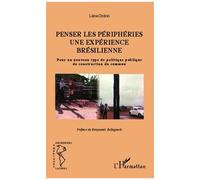 Penser les périphéries une expérience brésilienne Pour un nouveau type de politique publique de construction du commun - Lucia Ozorio - L'harmattan - broché - Etude