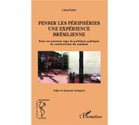 Penser les périphéries une expérience brésilienne Pour un nouveau type de politique publique de construction du commun - Lucia Ozorio - L'harmattan - broché - Etude