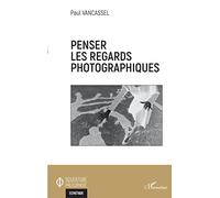 Penser les regards photographiques