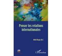 Michel Bergès – Penser les relations internationales – Essai – Broché