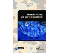 Penser Les Réseaux - Une Approche Stratégique