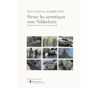 Penser les somatiques avec Feldenkrais - Isabelle Ginot - Entretemps - broché - Essai