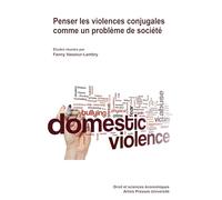Penser les violences conjugales comme un problème de société