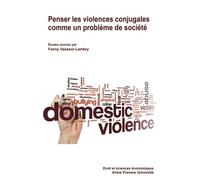 Penser les violences conjugales comme un problème de société - Fanny Vasseur-Lambry - Pu.artois - broché - Essai