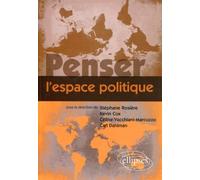 Penser l'espace politique - Stéphane Rosière - Ellipses - broché - Essai