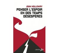 Penser L'espoir En Des Temps Désespérés