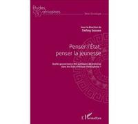 Penser l'État, penser la jeunesse Tiefing Sissoko (Auteur)
