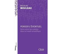 Penser l'éventuel Faire entrer les craintes dans le travail scientifique - Nicolas Bouleau - Quae - broché - Essai