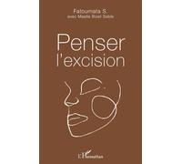 Fatoumata S. – Penser l'excision – Essai – L'Harmattan – Broché