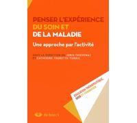 Penser l'expérience du soin et de la maladie