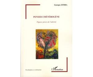 Penser l'hétérogène Figures juives de l'altérité - Georges Zimra - L'harmattan - broché - Etude