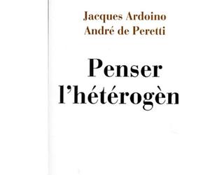 Penser l'hétérogène - Jacques Ardoino - Desclée De Brouwer - broché - Nouvelles