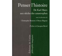 Penser l'histoire - Bruce Bégout - Eclat Eds De L' - broché - Etude